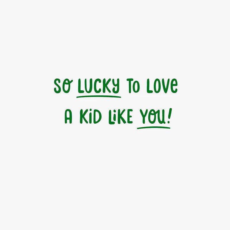 So Lucky to Love You St. Patrick's Day Card for Kid for only USD 2.99 | Hallmark