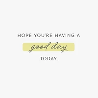 Hope You're Having a Good Day Thinking of You Card for only USD 2.99 | Hallmark