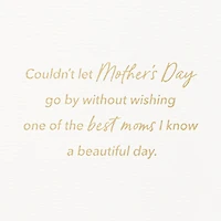 You're One of the Best Moms I Know Mother's Day Card for Friend for only USD 5.99 | Hallmark