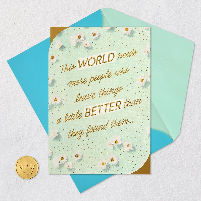 The World Needs More People Like You Birthday Card for only USD 5.59 | Hallmark