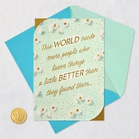 The World Needs More People Like You Birthday Card for only USD 5.59 | Hallmark