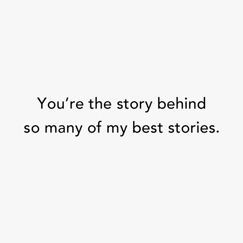 You're the Story Behind My Best Stories Friendship Card for only USD 3.99 | Hallmark