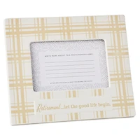 Retirement Quote on Plaid Picture Frame, 4x6 for only USD 26.99 | Hallmark