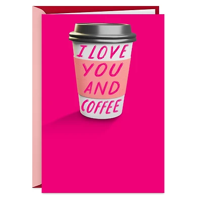 Love You...and Coffee Funny Valentine's Day Card for only USD 3.99 | Hallmark