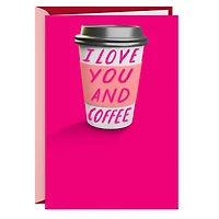 Love You...and Coffee Funny Valentine's Day Card for only USD 3.99 | Hallmark