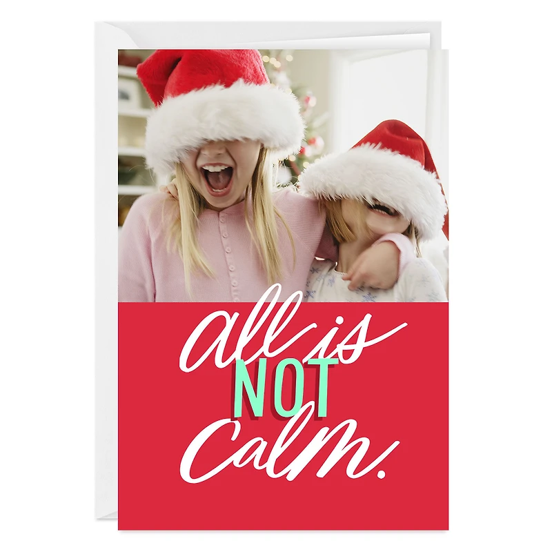 All Is Not Calm Funny Custom Christmas Card for only USD 4.99 | Hallmark