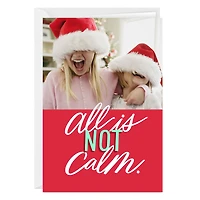 All Is Not Calm Funny Custom Christmas Card for only USD 4.99 | Hallmark