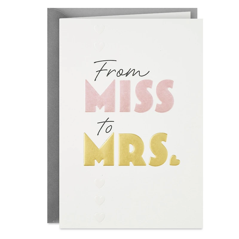 From Miss to Mrs. Bridal Shower Card from Friends for only USD 4.99 | Hallmark