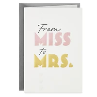From Miss to Mrs. Bridal Shower Card from Friends for only USD 4.99 | Hallmark