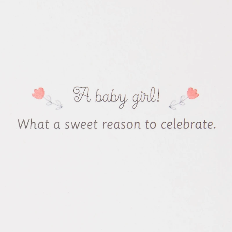 Sweet Reason to Celebrate New Baby Girl Card for only USD 8.59 | Hallmark