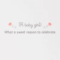 Sweet Reason to Celebrate New Baby Girl Card for only USD 8.59 | Hallmark