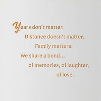 Family Is What Matters Birthday Card for Relative for only USD 6.99 | Hallmark