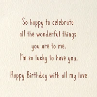 All the Wonderful Things You Are to Me Romantic Birthday Card for Husband for only USD 6.99 | Hallmark