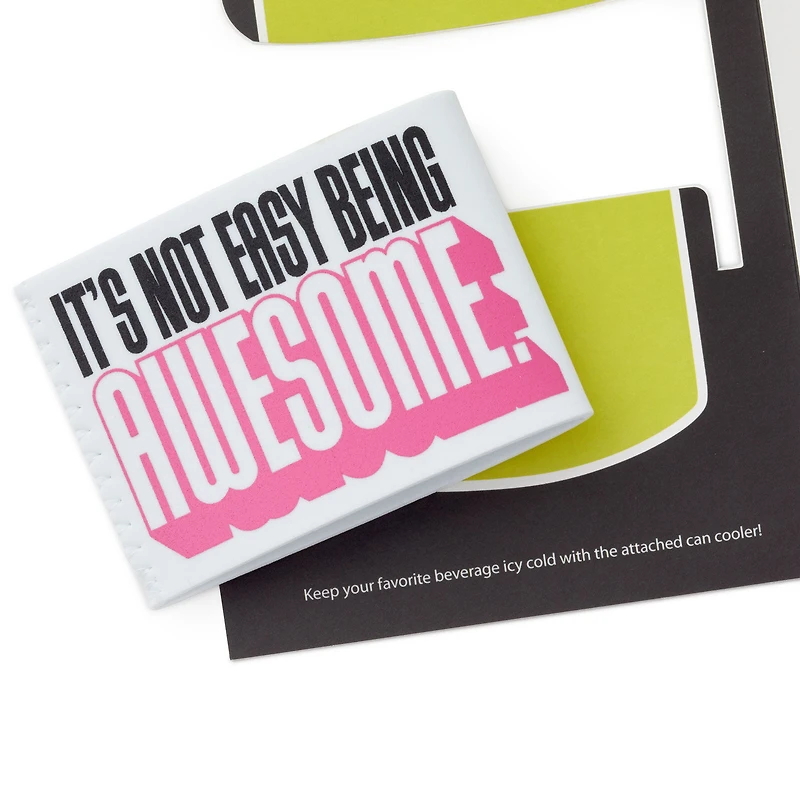 Your Awesomeness Funny Birthday Card With Removable Can Cooler for only USD 7.59 | Hallmark