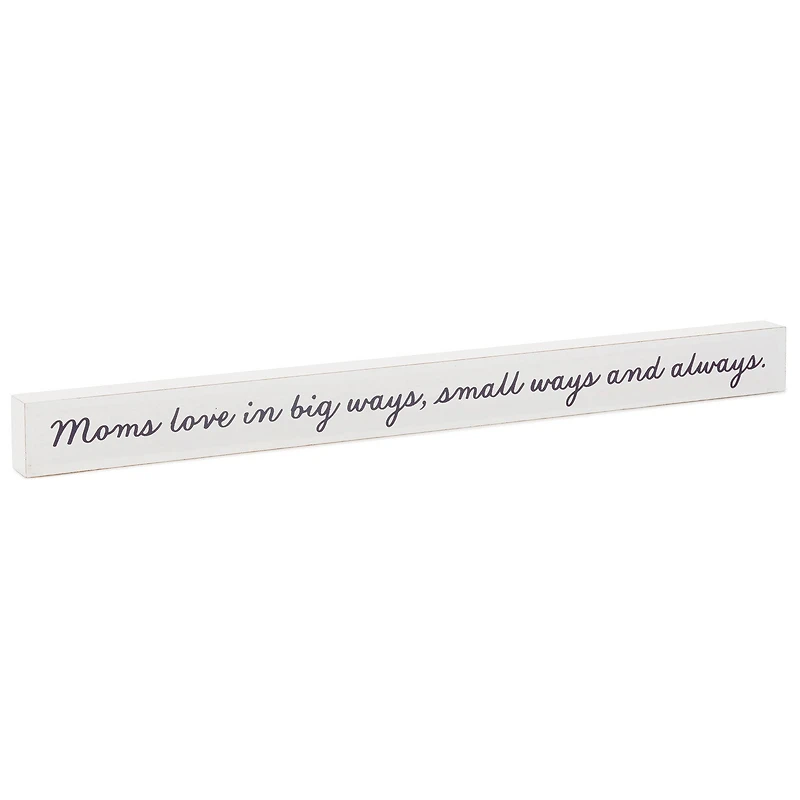 Moms Love... Wood Quote Sign, 23.5x2 for only USD 14.99 | Hallmark