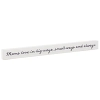 Moms Love... Wood Quote Sign, 23.5x2 for only USD 14.99 | Hallmark
