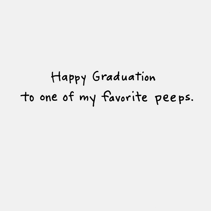 You're One of My Favorite Peeps Funny Graduation Card for only USD 3.99 | Hallmark