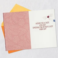 Sassy, Kick-Assy, Fun-in-Your-Glassy Birthday Card With Detachable Button for only USD 6.99 | Hallmark