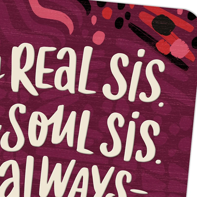 My Real Sis, My Soul Sis Card for Her for only USD 2.99 | Hallmark