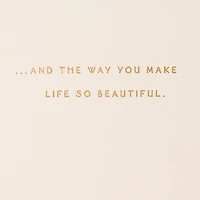 You Make Life Beautiful Love Card for only USD 10.59 | Hallmark