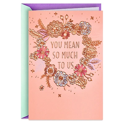 You Mean So Much to Us Mother's Day Card From All for only USD 6.99 | Hallmark