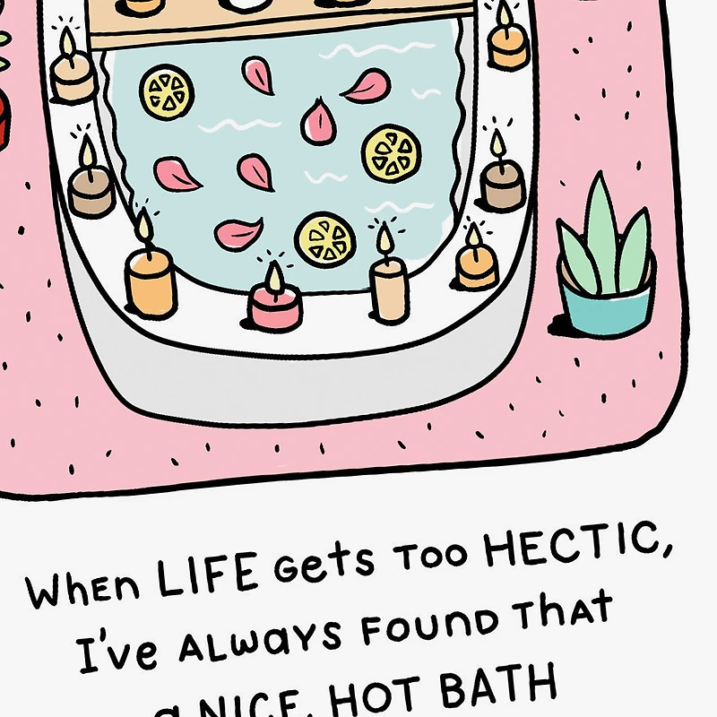 A Nice, Hot Bath Funny Encouragement Card for only USD 3.99 | Hallmark