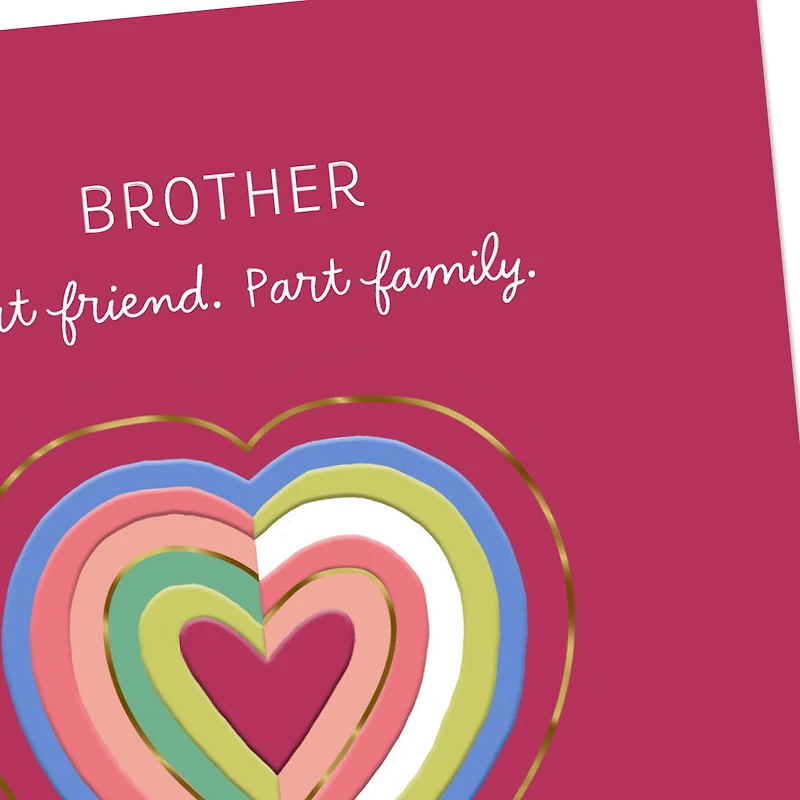 Part Friend, Part Family and Always Loved Valentine's Day Card for Brother for only USD 3.99 | Hallmark