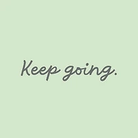 Just Keep Going One Day at a Time Encouragement Card for only USD 2.99 | Hallmark