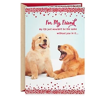 Wouldn't Be the Same Without You Valentine's Day Card for Friend for only USD 3.59 | Hallmark
