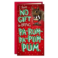 No Gift to Bring Pa-Rum-Pa-Pum-Pum Funny Pop-Up Money-Holder Christmas Card for only USD 4.99 | Hallmark