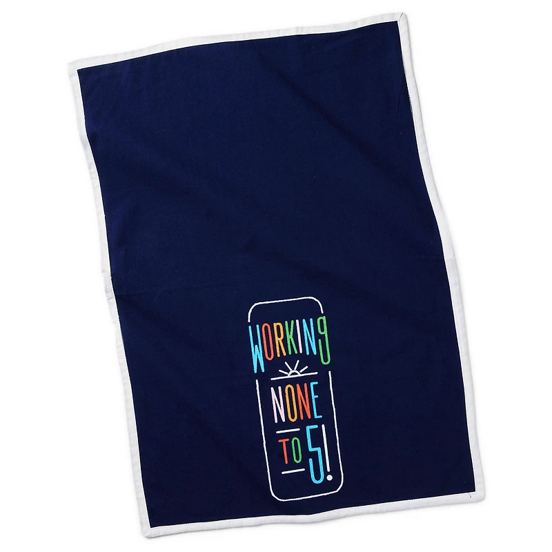 Working None to Five Tea Towel, 18x26 for only USD 14.99 | Hallmark