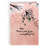 There's a Part of You in Everything I Do Mother's Day Card for Mom From Daughter for only USD 6.99 | Hallmark