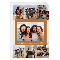 Best Memories Are Made Together Photo Collage Custom Card for only USD 4.99 | Hallmark