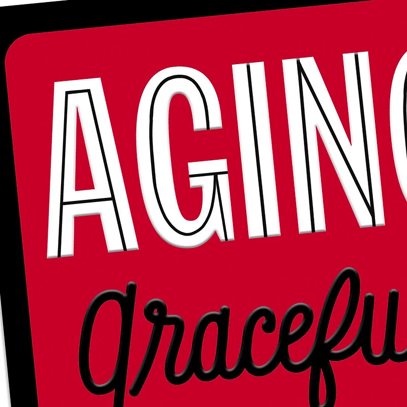 Aging Gracefully Funny Birthday Card for only USD 4.49 | Hallmark