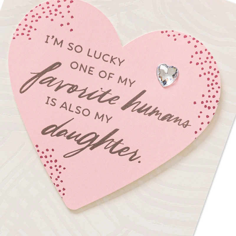 You're One of My Favorite Humans Valentine's Day Card for Daughter for only USD 5.99 | Hallmark