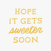 Sorry Things Are Sour Right Now Encouragement Card for only USD 2.99 | Hallmark