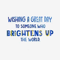 You Brighten Up the World Gift Card Greeting Birthday Card for Kids for only USD 4.99 | Hallmark