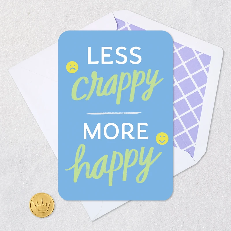 Less Crappy, More Happy Encouragement Card for only USD 2.99 | Hallmark