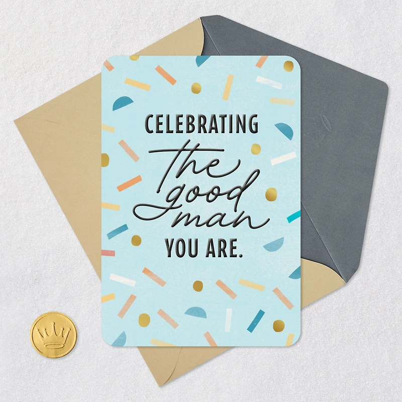 Celebrating the Good Man You Are Card for Him for only USD 3.99 | Hallmark