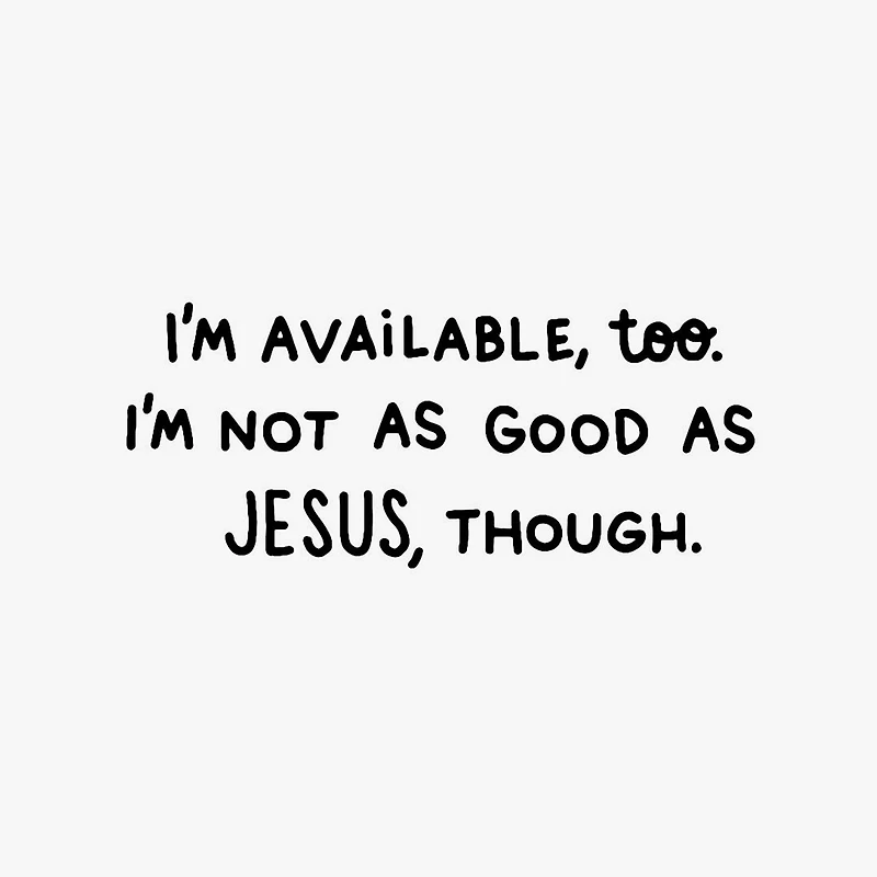 I'm Not as Good as Jesus Funny Encouragement Card for only USD 4.49 | Hallmark