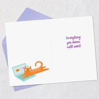 Do Anything You Damn Well Want Funny Birthday Card for only USD 4.49 | Hallmark