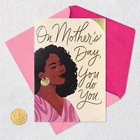 You Do You Mother's Day Card for only USD 5.99 | Hallmark