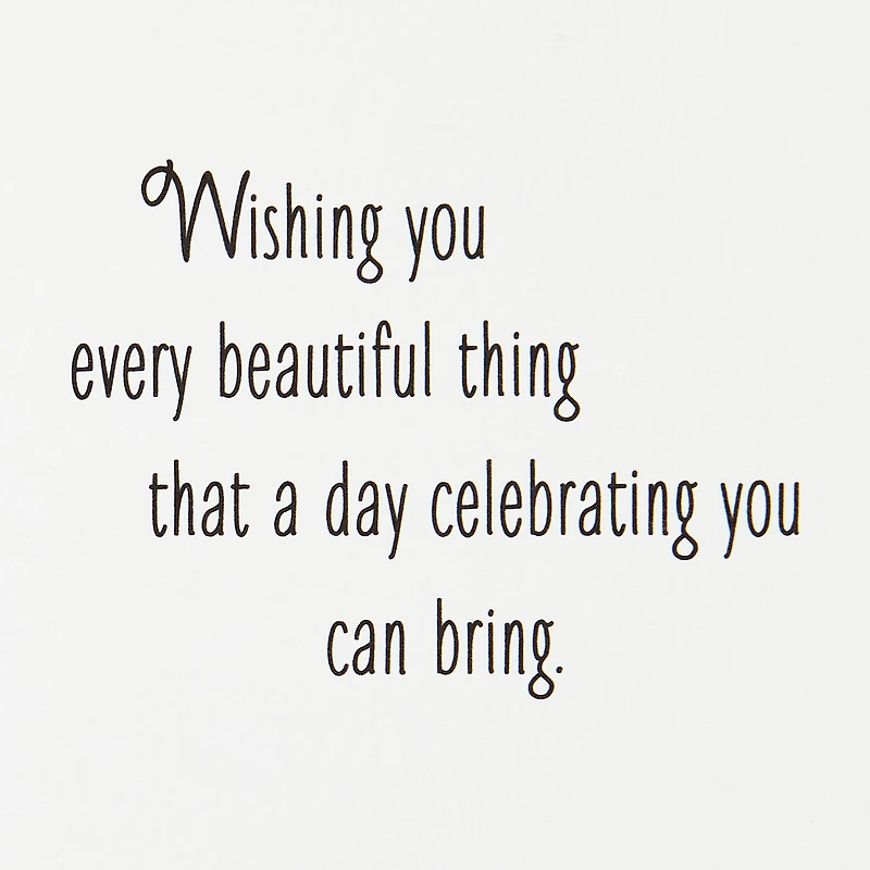 Wishing You Every Beautiful Thing Birthday Card for only USD 3.99 | Hallmark