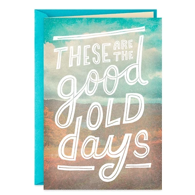 The Good Old Days Funny Birthday Card for only USD 3.99 | Hallmark