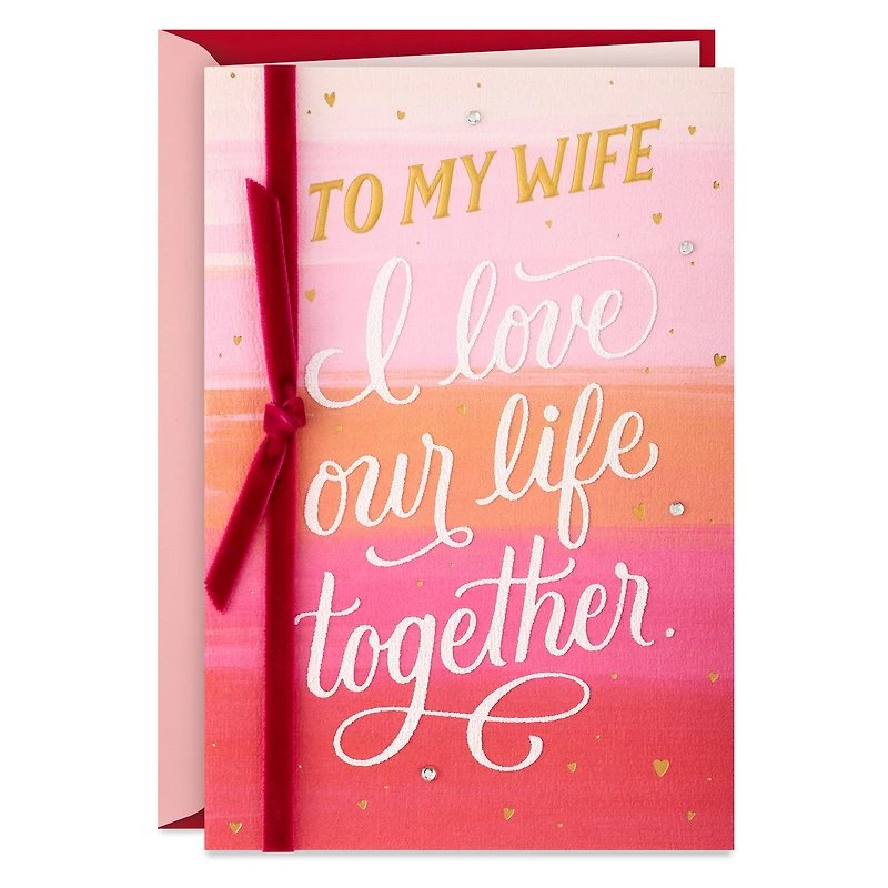 Love Our Life Together Valentine's Day Card for Wife for only USD 8.99 | Hallmark