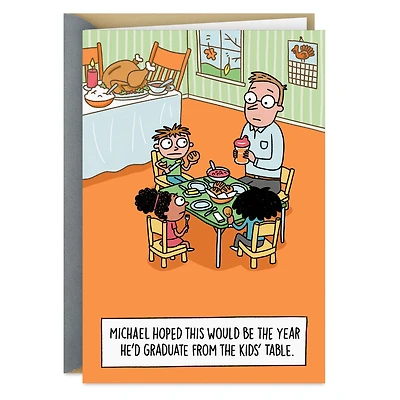 Graduating from the Kids' Table Funny Thanksgiving Card for only USD 3.69 | Hallmark