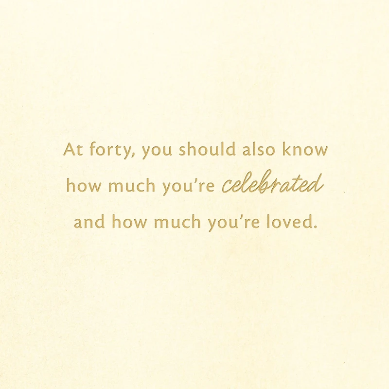 You’re Celebrated and Loved 40th Birthday Card for only USD 4.99 | Hallmark