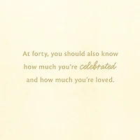 You’re Celebrated and Loved 40th Birthday Card for only USD 4.99 | Hallmark