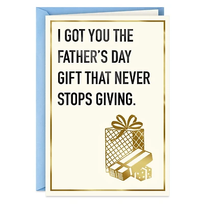 Gift That Never Stops Giving Funny Father's Day Card for only USD 3.99 | Hallmark