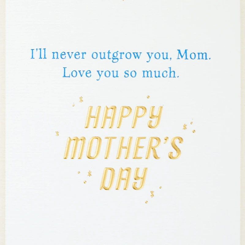 I'll Never Outgrow You Mother's Day Card for Mom From Son for only USD 5.29 | Hallmark